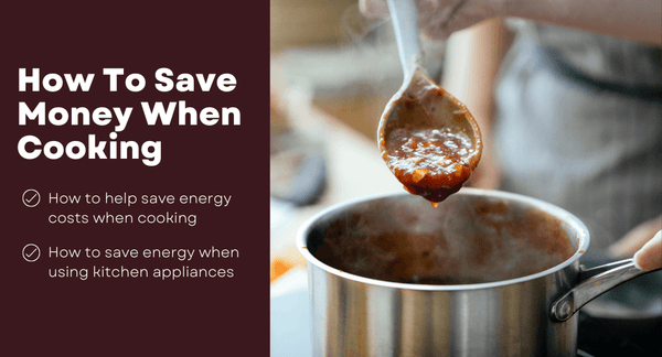 How To Save Money When Cooking